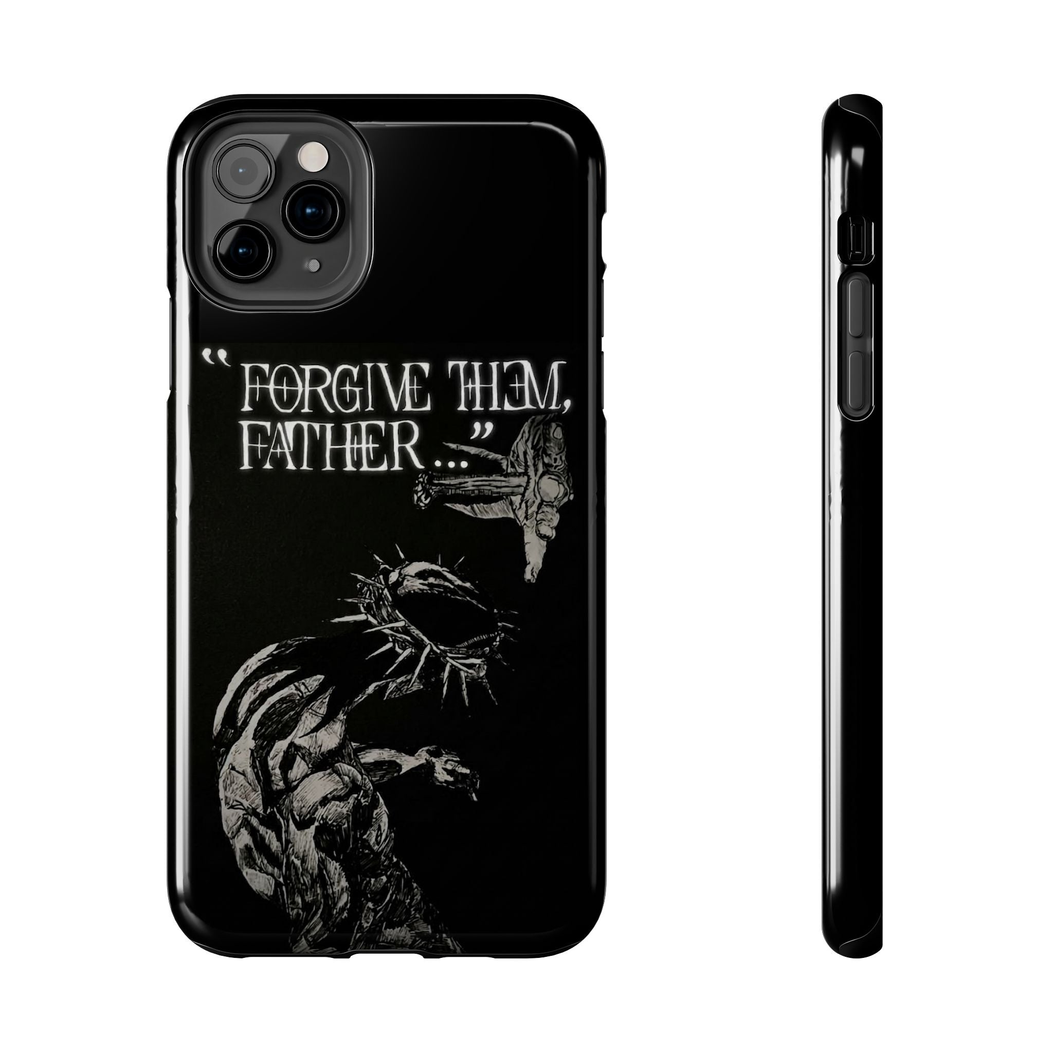 'Father Forgive Them' Tough Phone Case — Protective Christian Message Phone Case