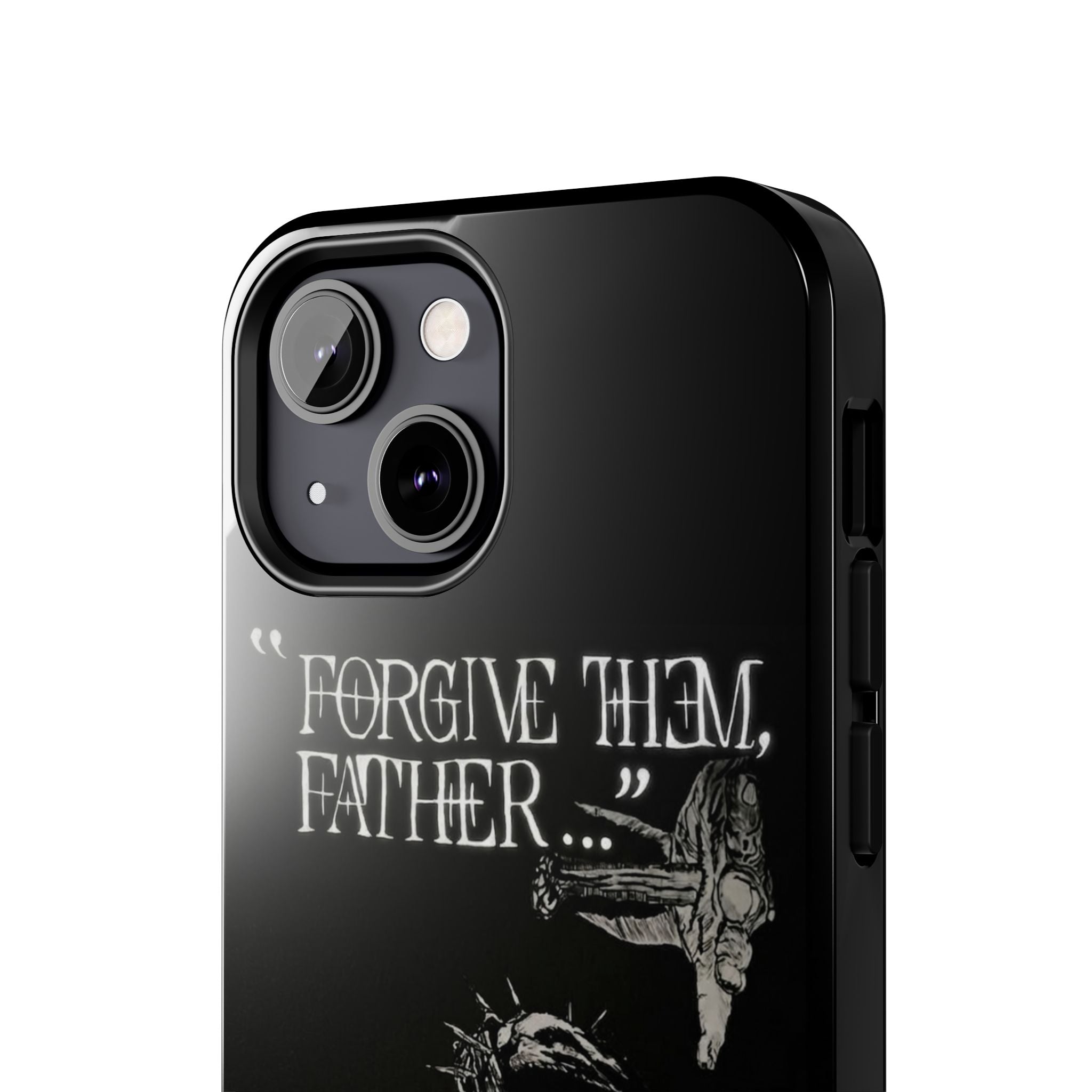 'Father Forgive Them' Tough Phone Case — Protective Christian Message Phone Case
