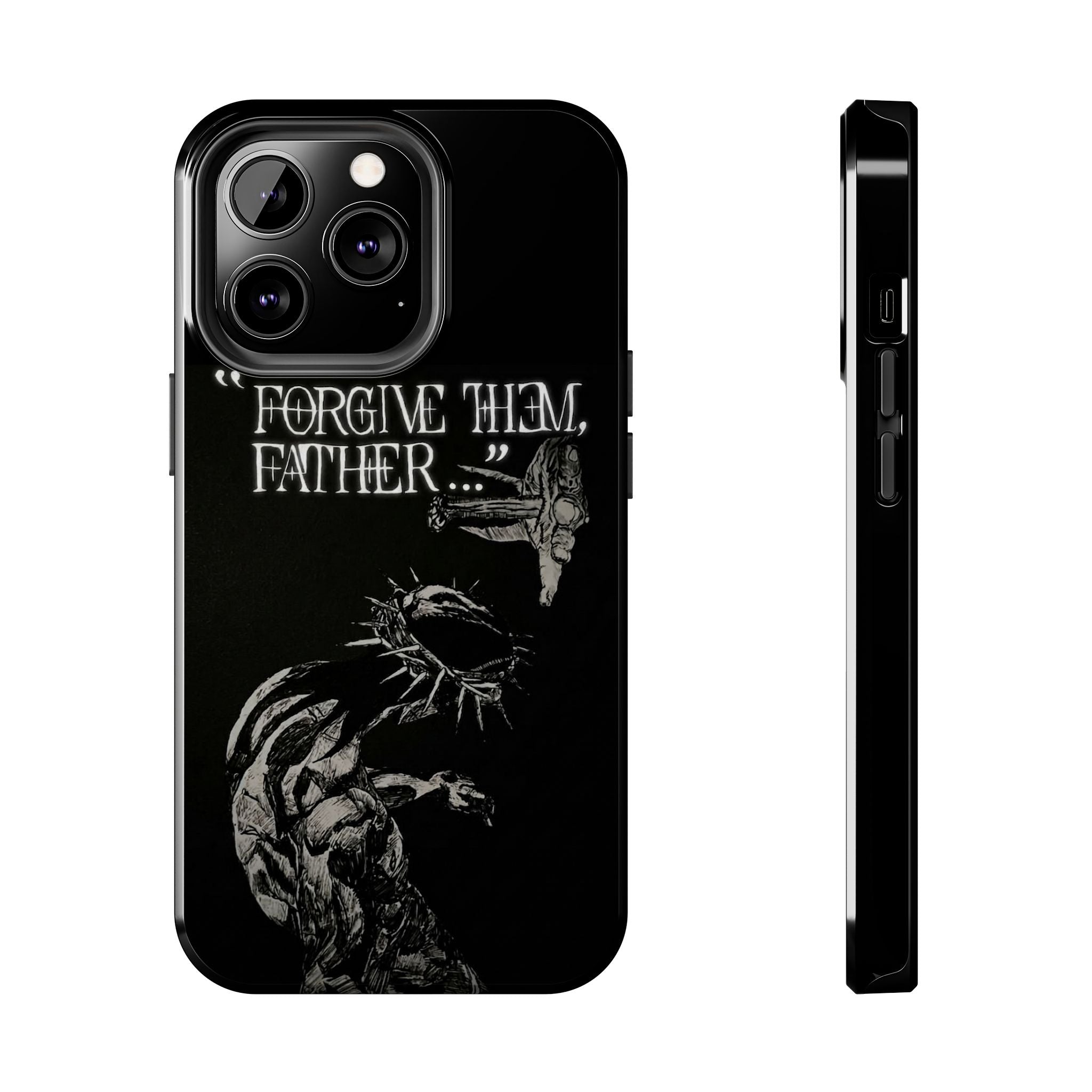 'Father Forgive Them' Tough Phone Case — Protective Christian Message Phone Case