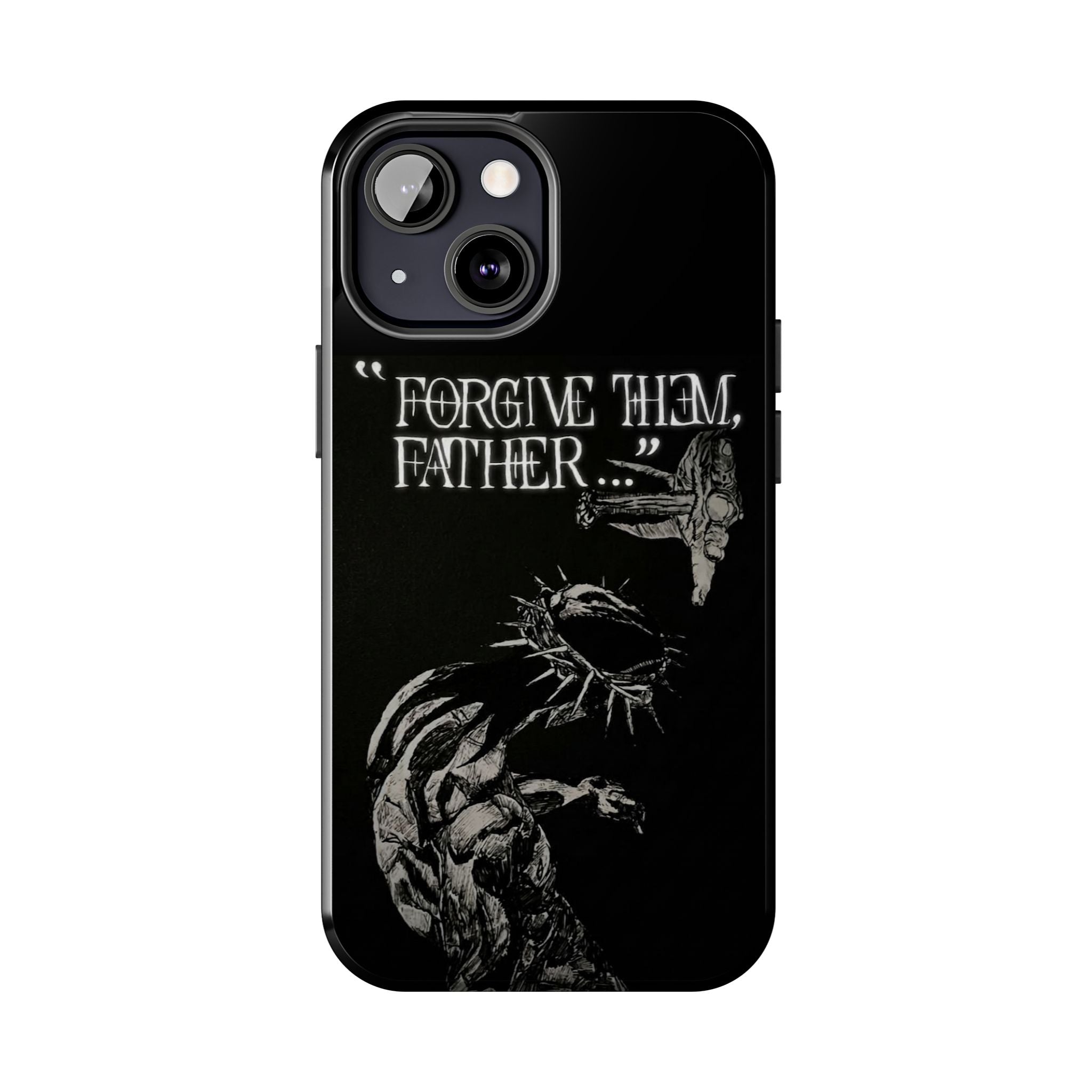 'Father Forgive Them' Tough Phone Case — Protective Christian Message Phone Case