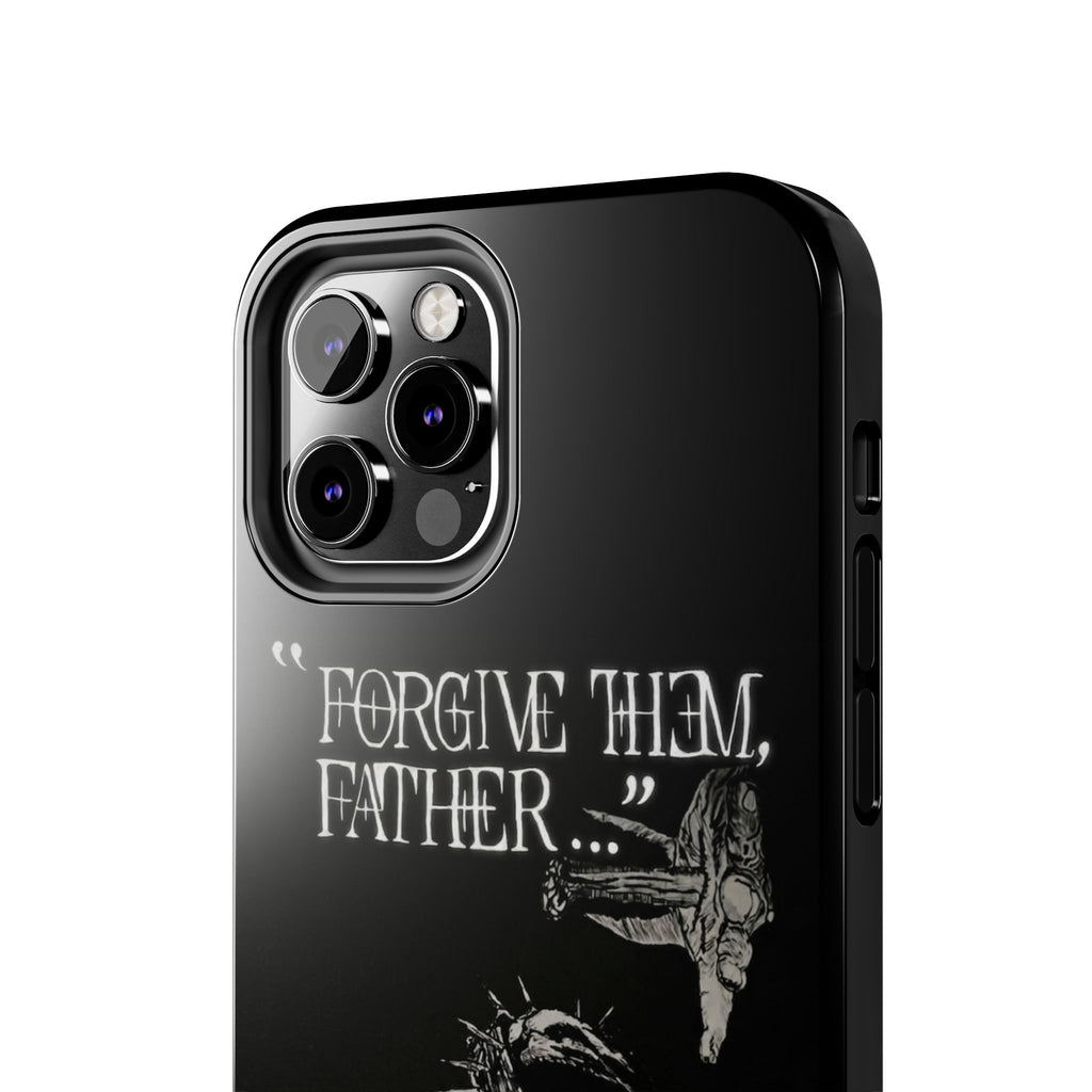 'Father Forgive Them' Tough Phone Case — Protective Christian Message Phone Case