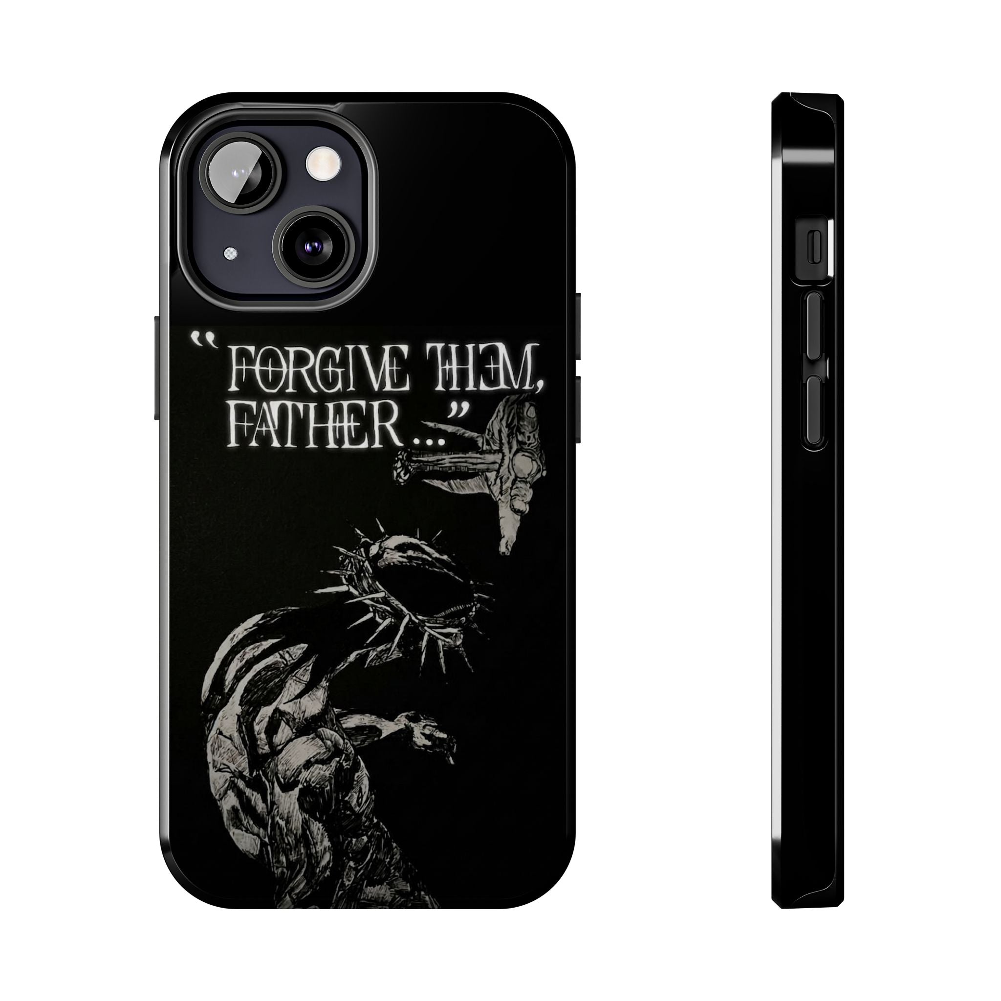 'Father Forgive Them' Tough Phone Case — Protective Christian Message Phone Case