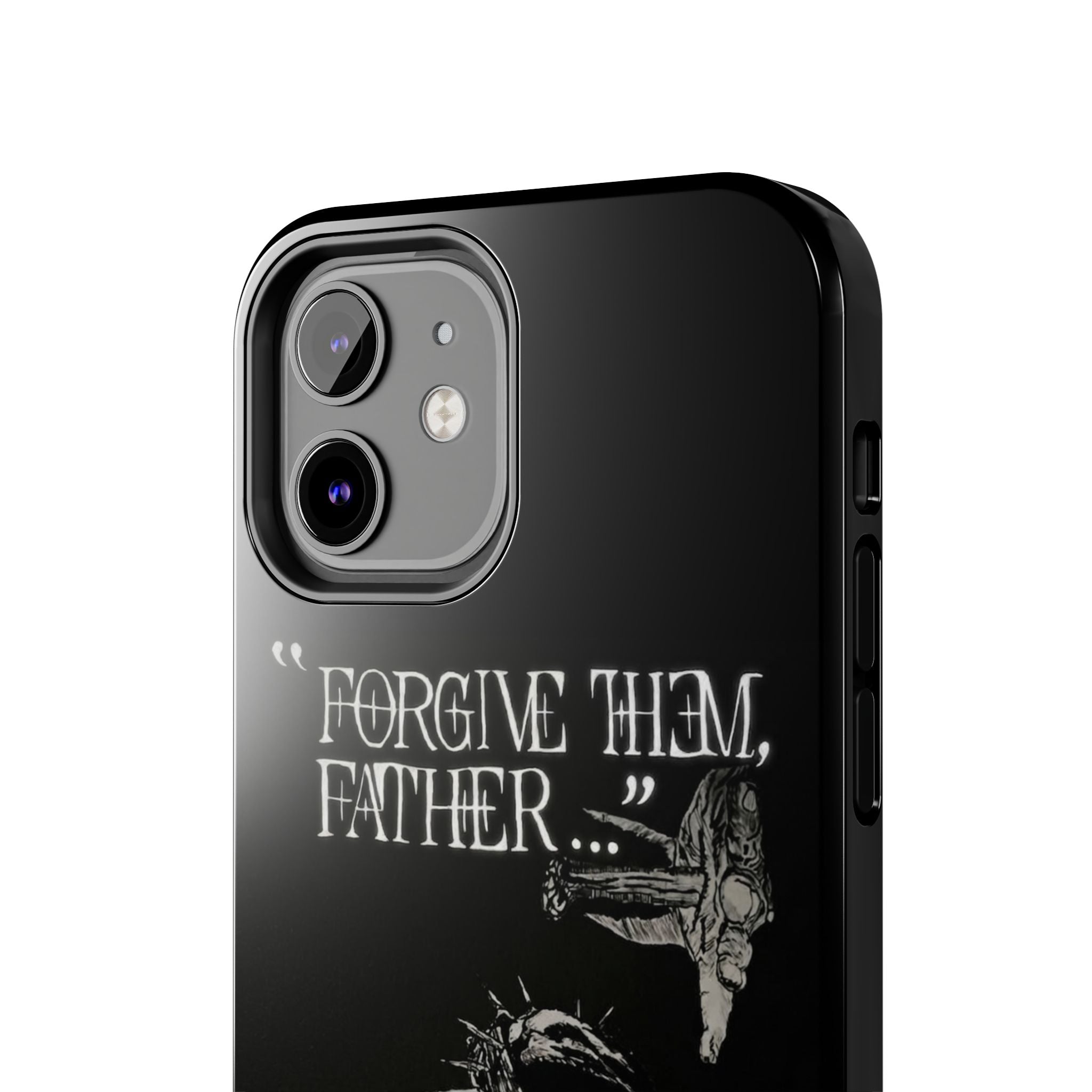 'Father Forgive Them' Tough Phone Case — Protective Christian Message Phone Case