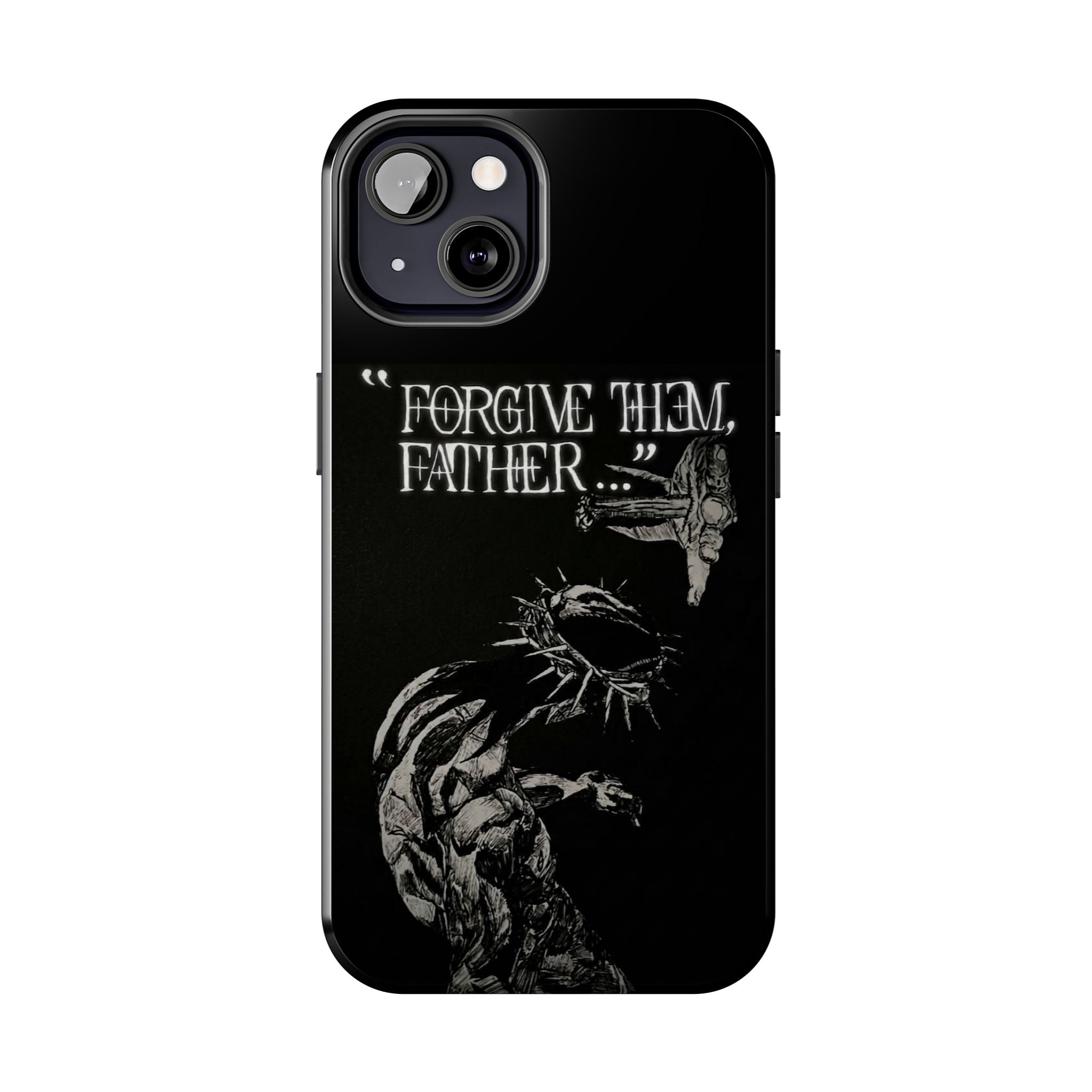 'Father Forgive Them' Tough Phone Case — Protective Christian Message Phone Case