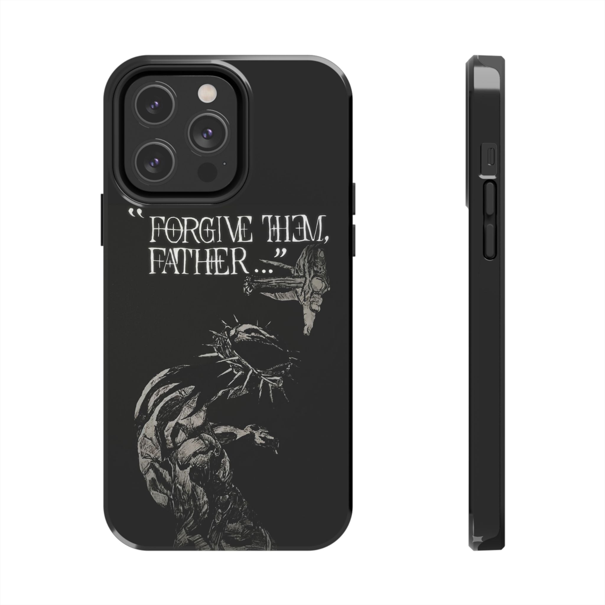 'Father Forgive Them' Tough Phone Case — Protective Christian Message Phone Case