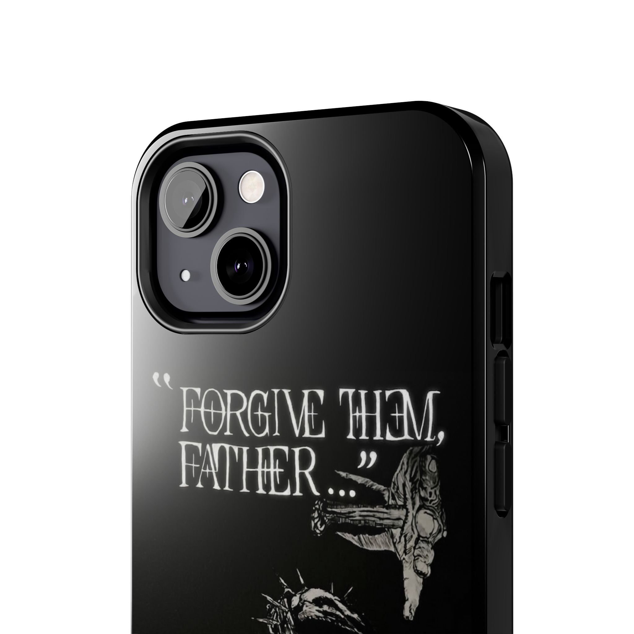 'Father Forgive Them' Tough Phone Case — Protective Christian Message Phone Case