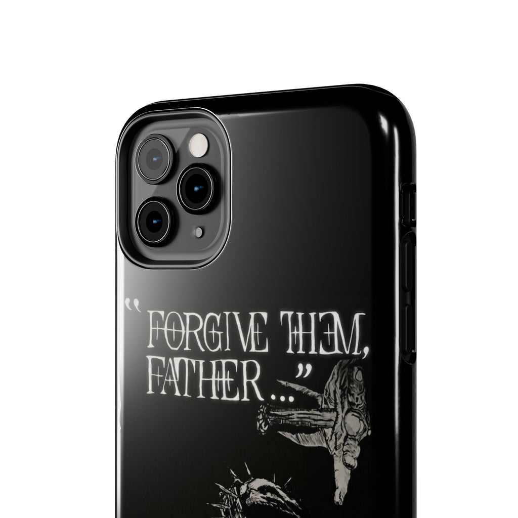 'Father Forgive Them' Tough Phone Case — Protective Christian Message Phone Case