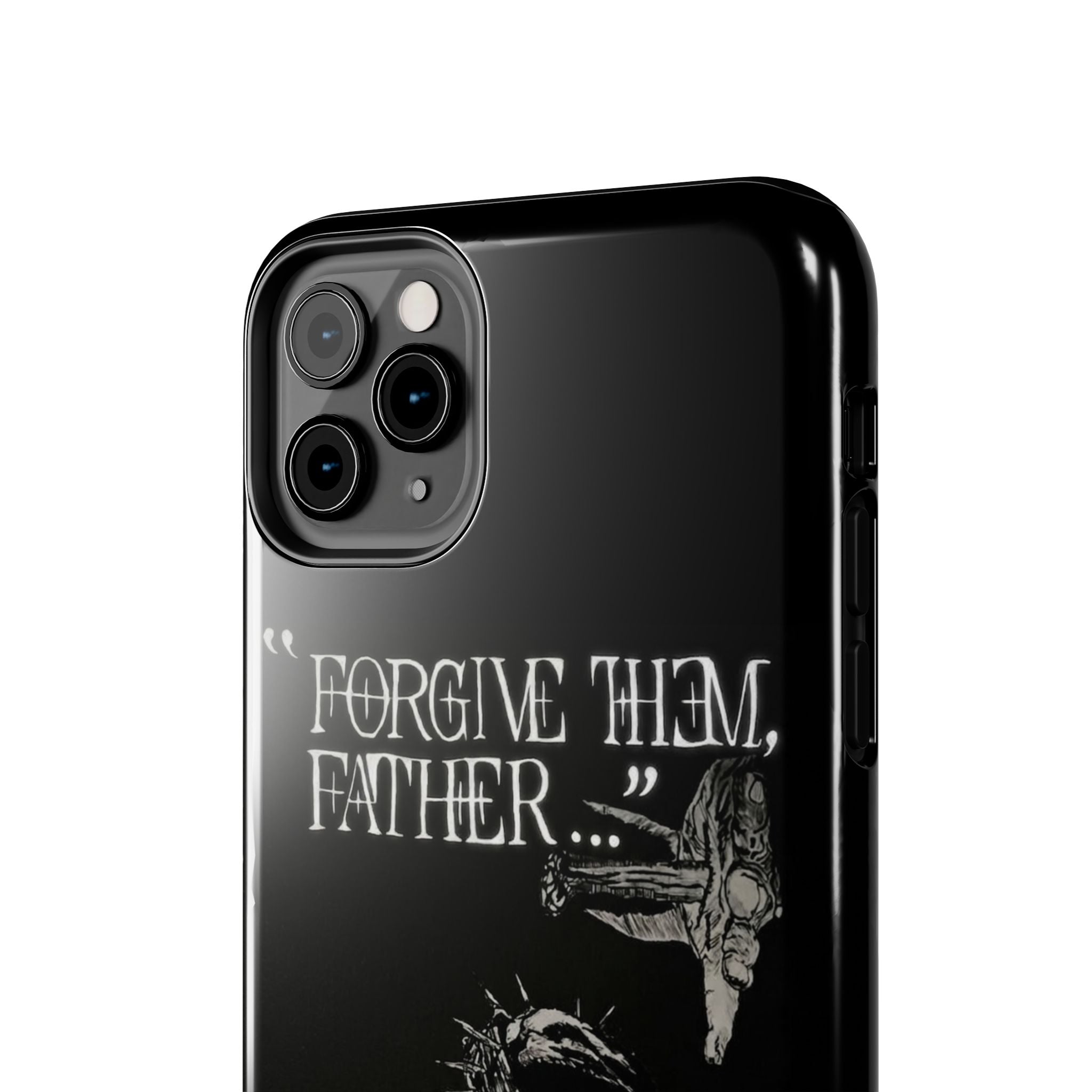 'Father Forgive Them' Tough Phone Case — Protective Christian Message Phone Case