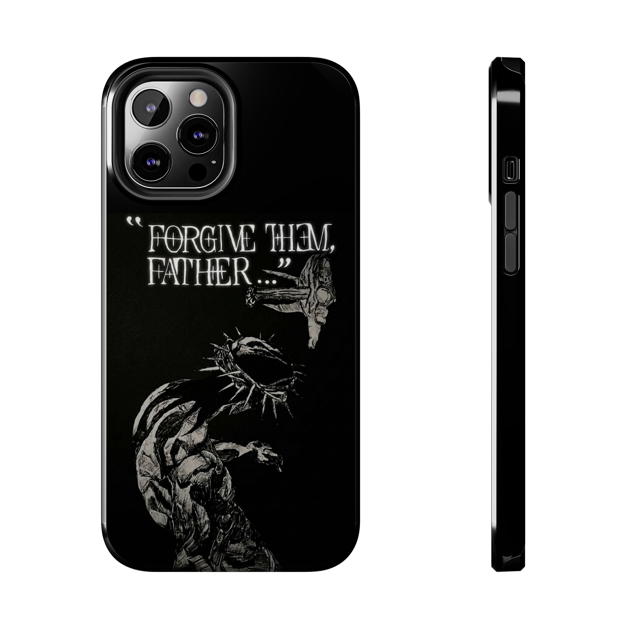 'Father Forgive Them' Tough Phone Case — Protective Christian Message Phone Case