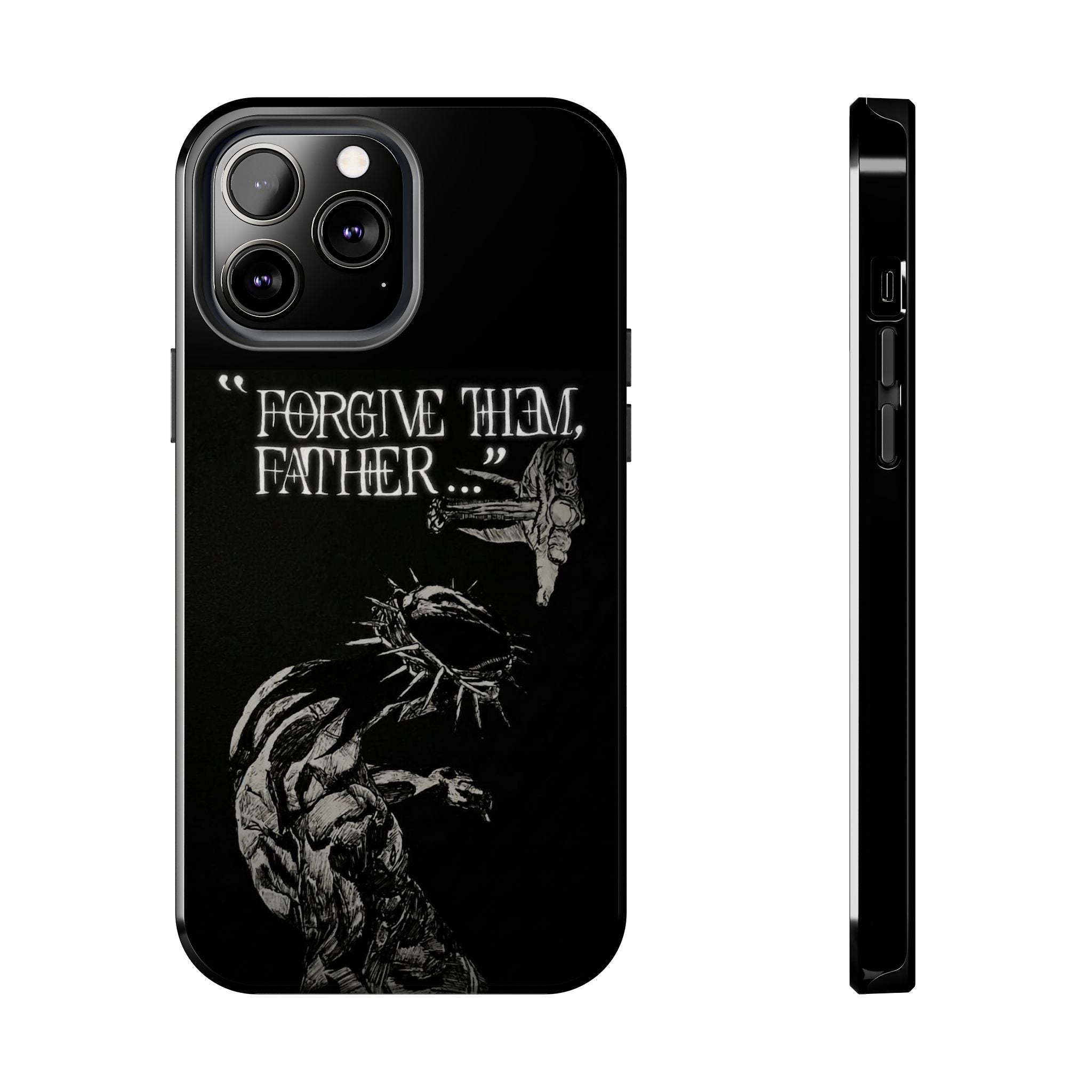 'Father Forgive Them' Tough Phone Case — Protective Christian Message Phone Case