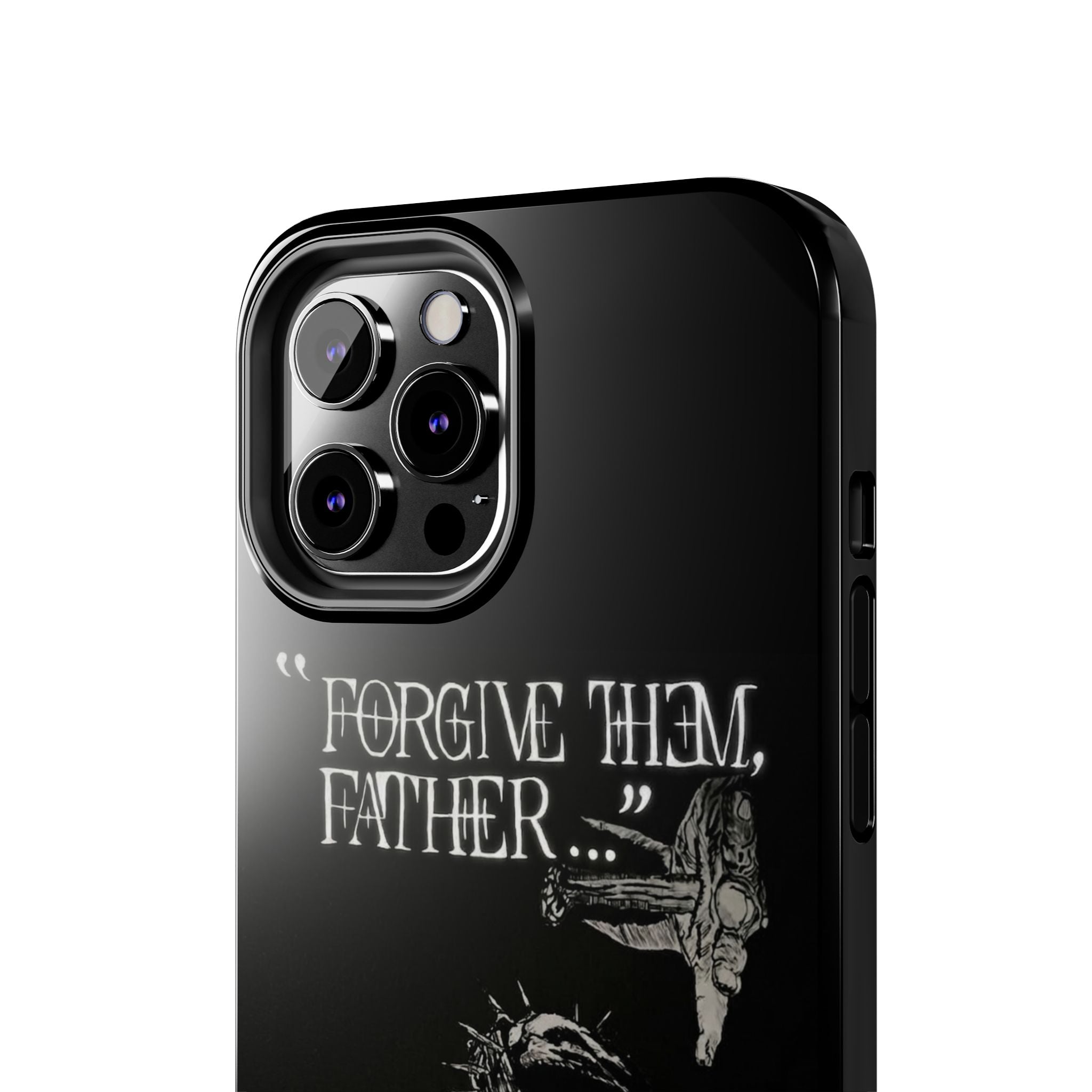'Father Forgive Them' Tough Phone Case — Protective Christian Message Phone Case