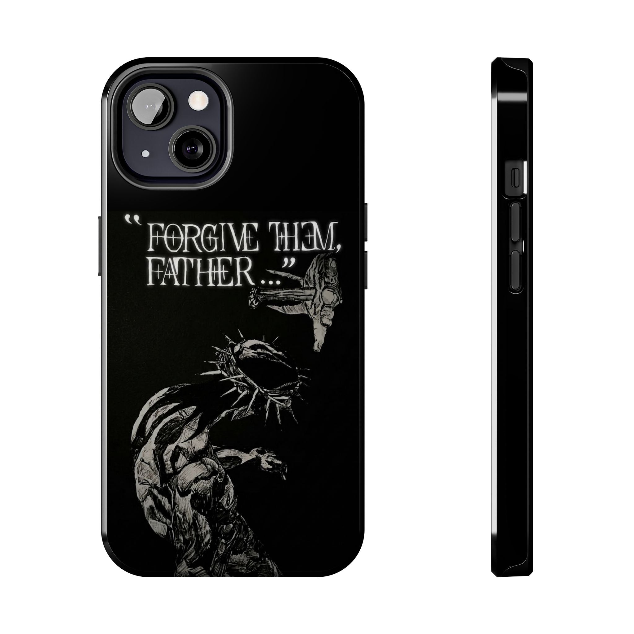 'Father Forgive Them' Tough Phone Case — Protective Christian Message Phone Case