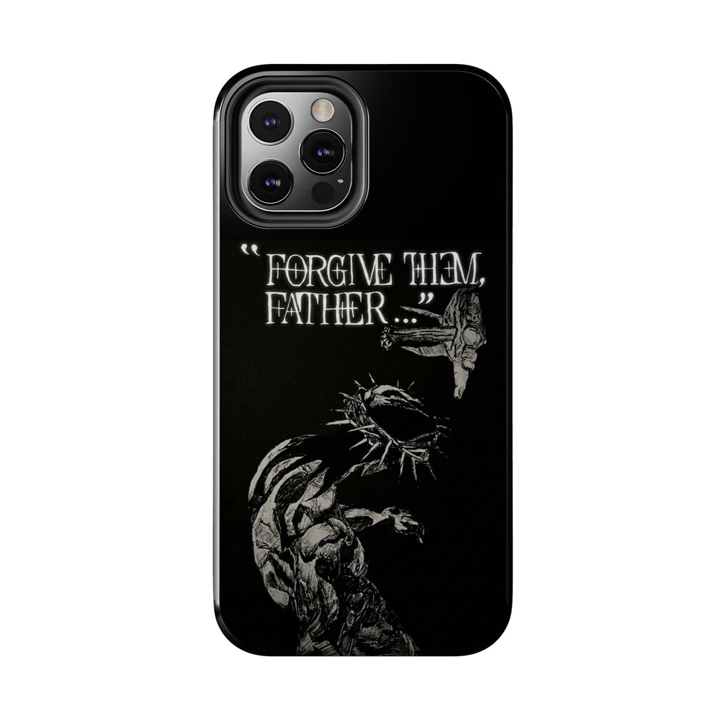 'Father Forgive Them' Tough Phone Case — Protective Christian Message Phone Case