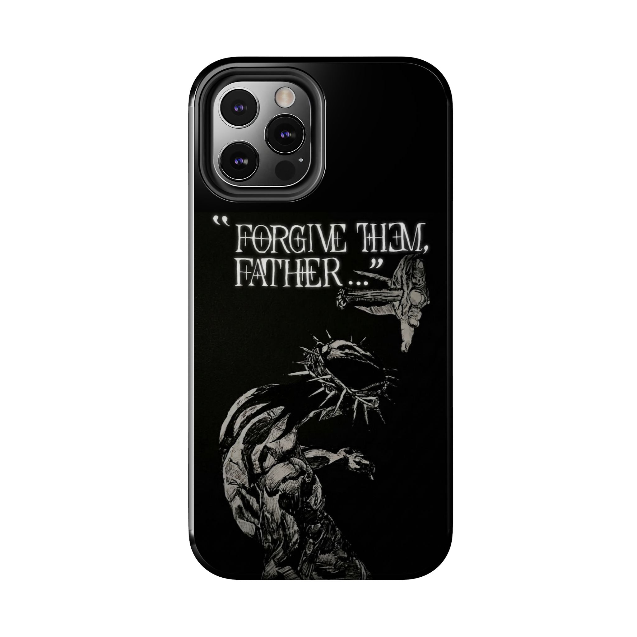 'Father Forgive Them' Tough Phone Case — Protective Christian Message Phone Case