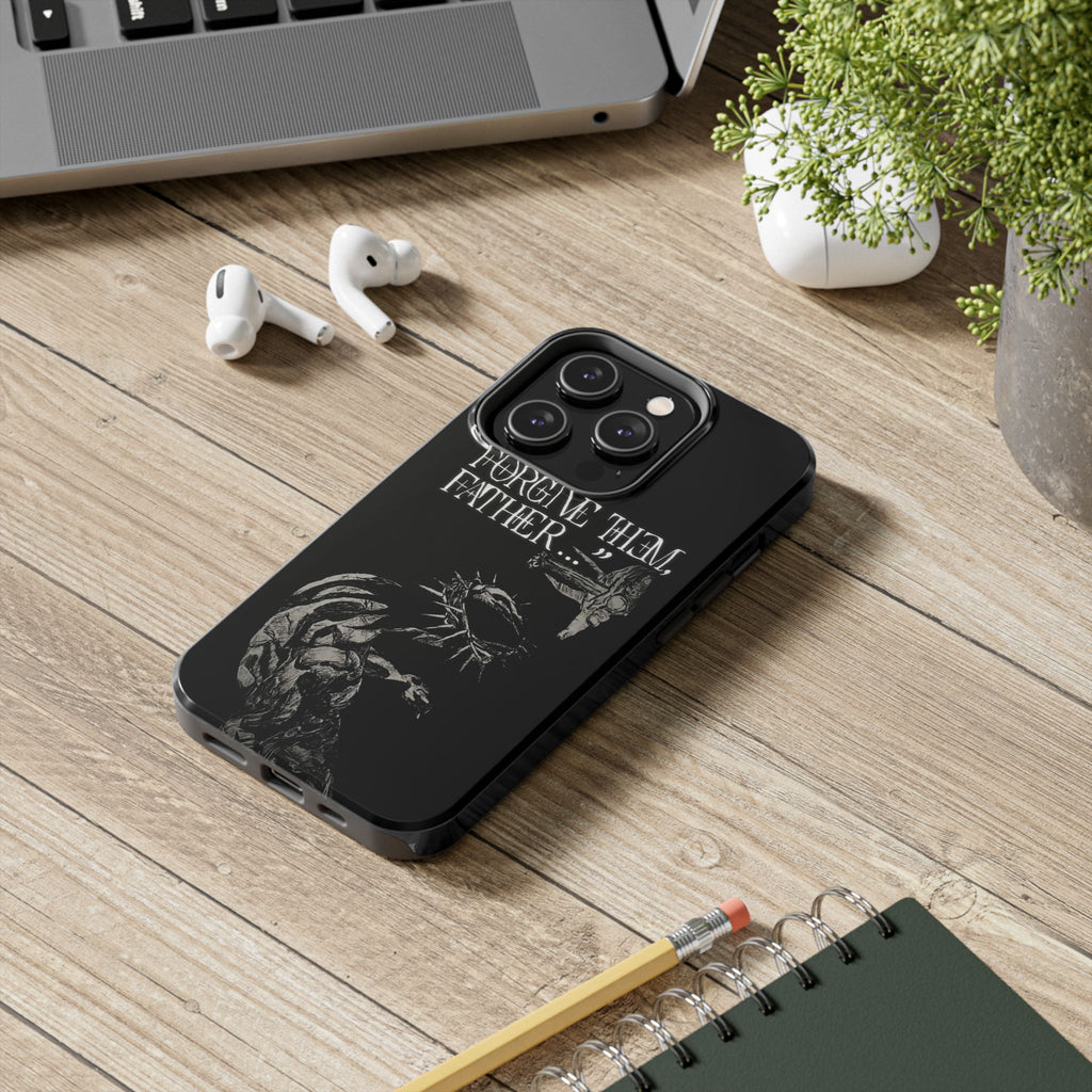 'Father Forgive Them' Tough Phone Case — Protective Christian Message Phone Case