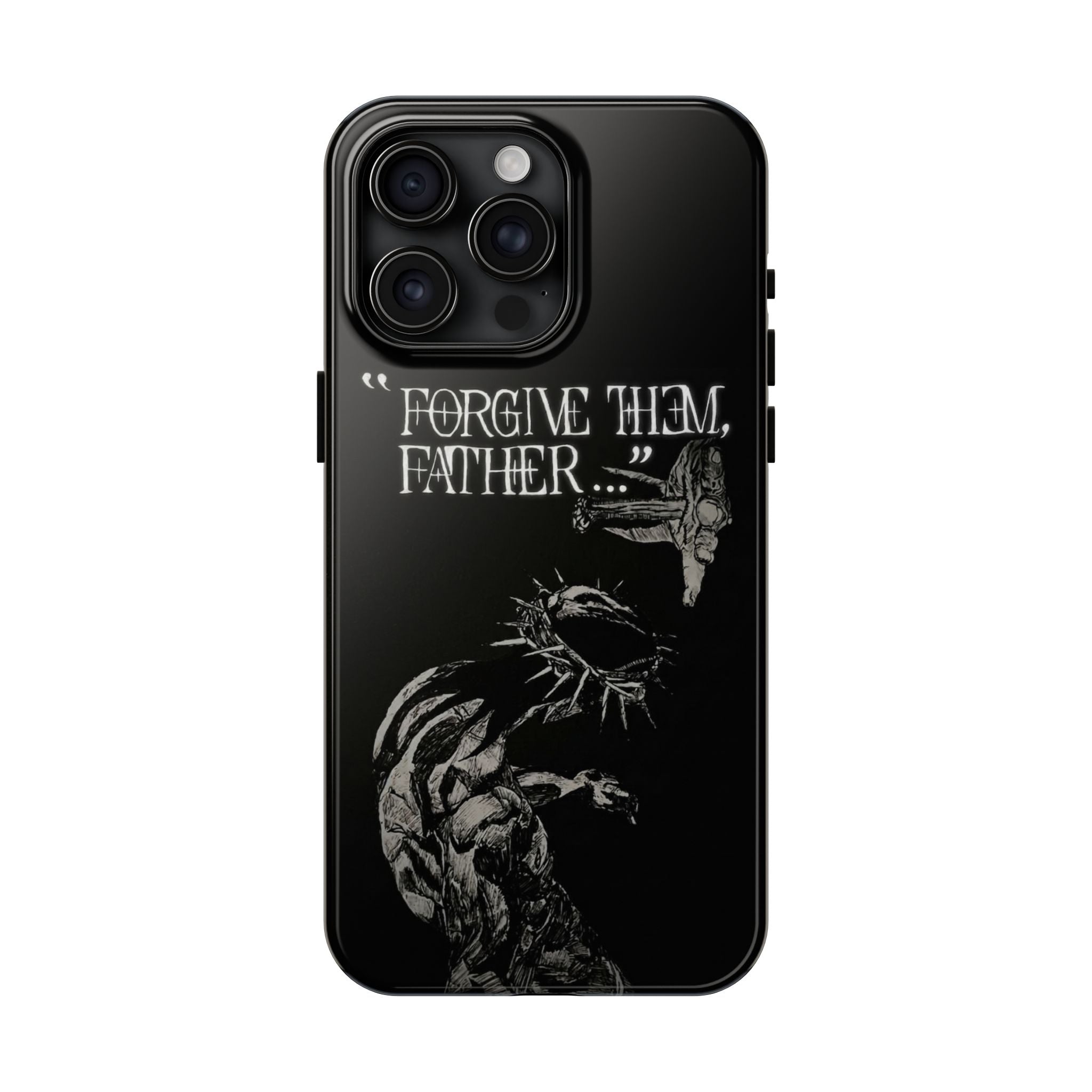 'Father Forgive Them' Tough Phone Case — Protective Christian Message Phone Case