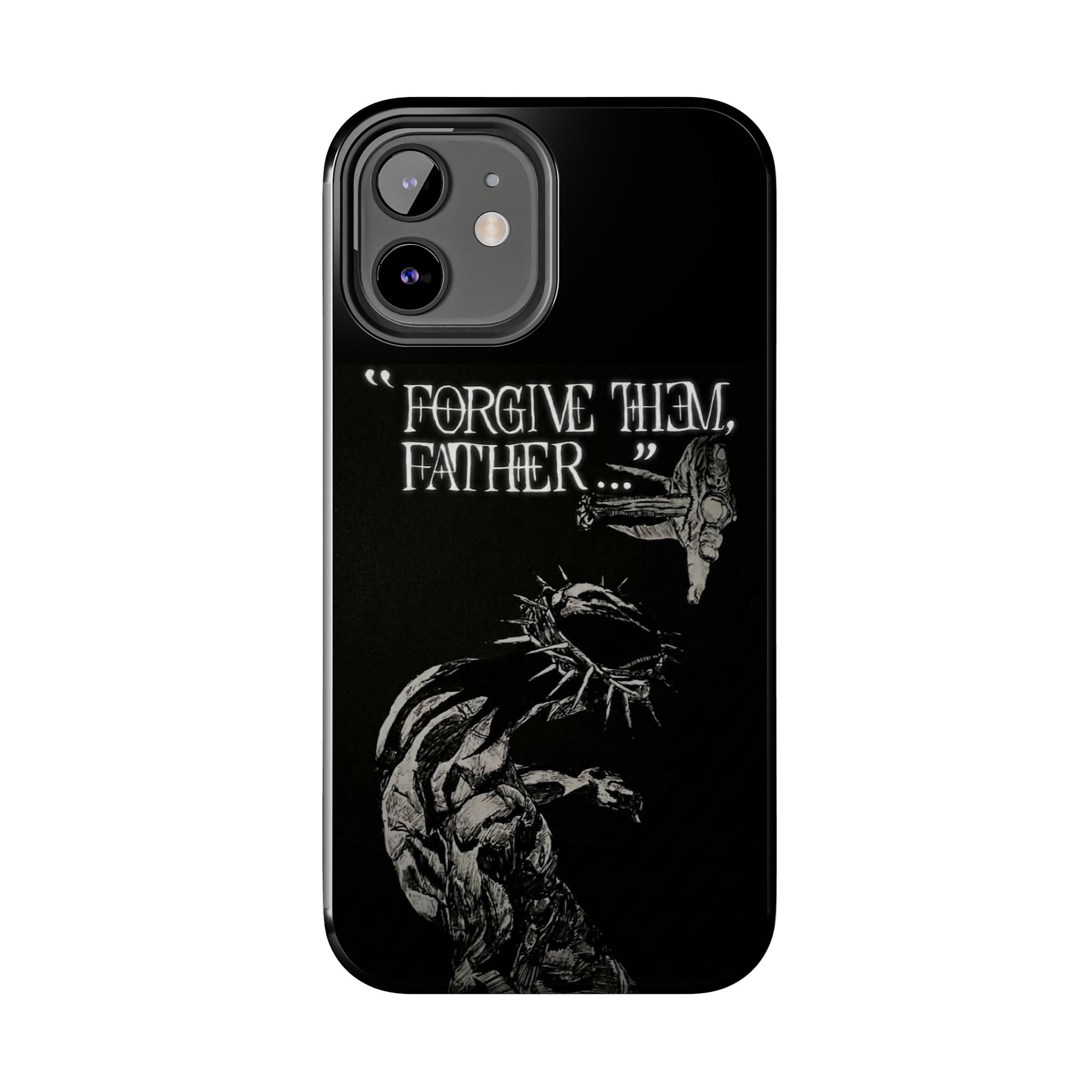 'Father Forgive Them' Tough Phone Case — Protective Christian Message Phone Case