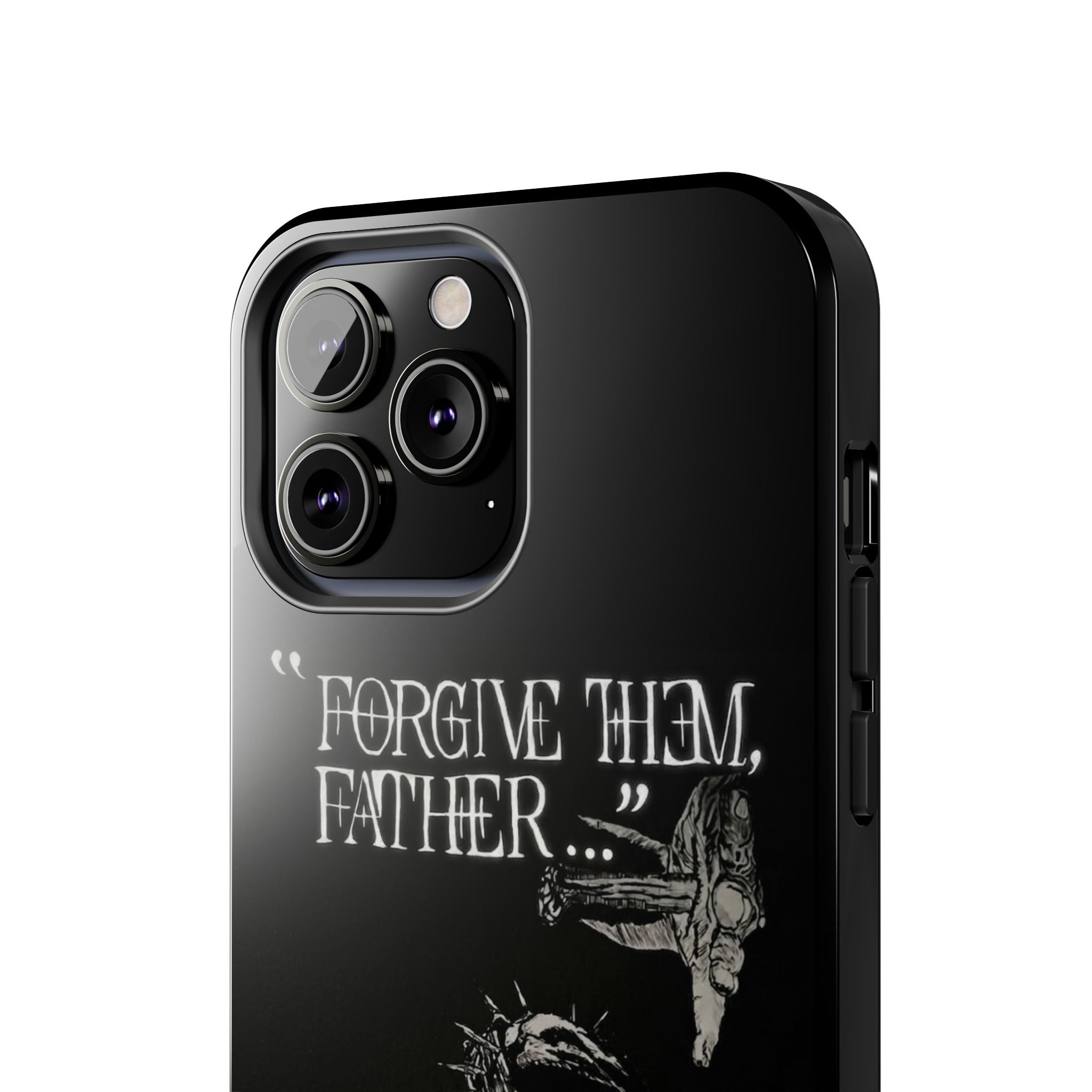 'Father Forgive Them' Tough Phone Case — Protective Christian Message Phone Case