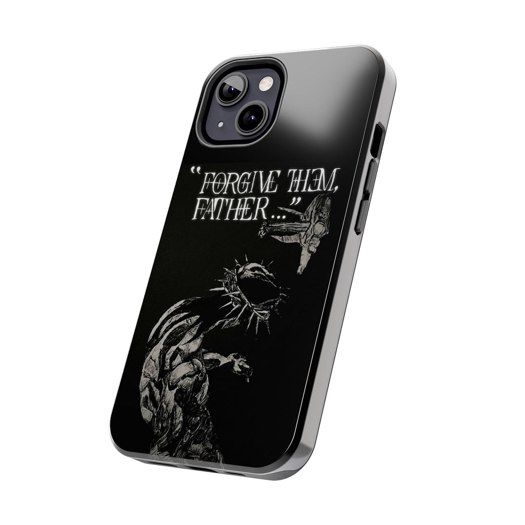 'Father Forgive Them' Tough Phone Case — Protective Christian Message Phone Case