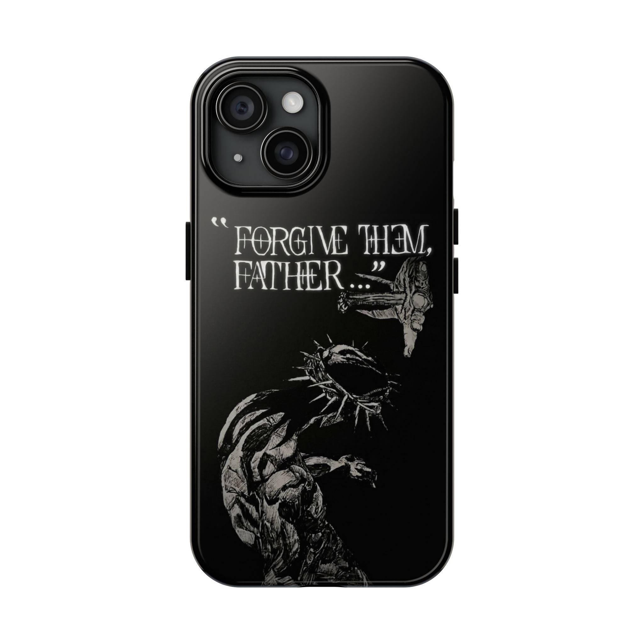 'Father Forgive Them' Tough Phone Case — Protective Christian Message Phone Case