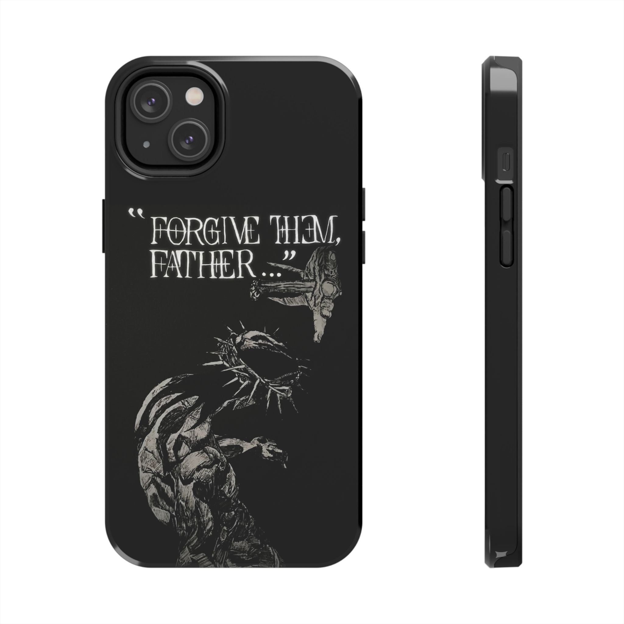 'Father Forgive Them' Tough Phone Case — Protective Christian Message Phone Case